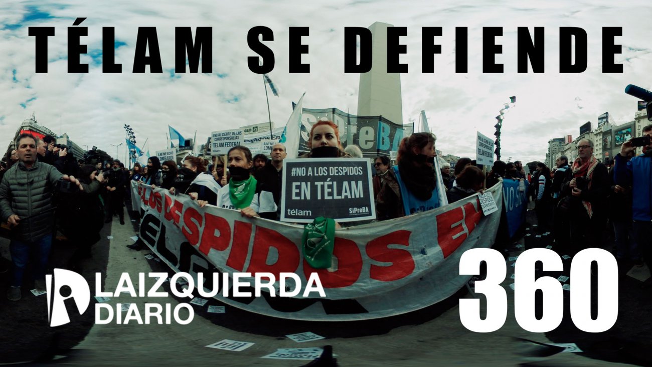 [Video 360] Télam se defiende, marcha al CCK