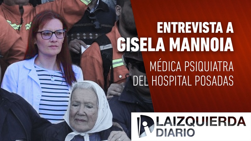 Gisela Mannoia: “Por los despidos, cerca de 1.000 pacientes psiquiátricos no tienen atención”