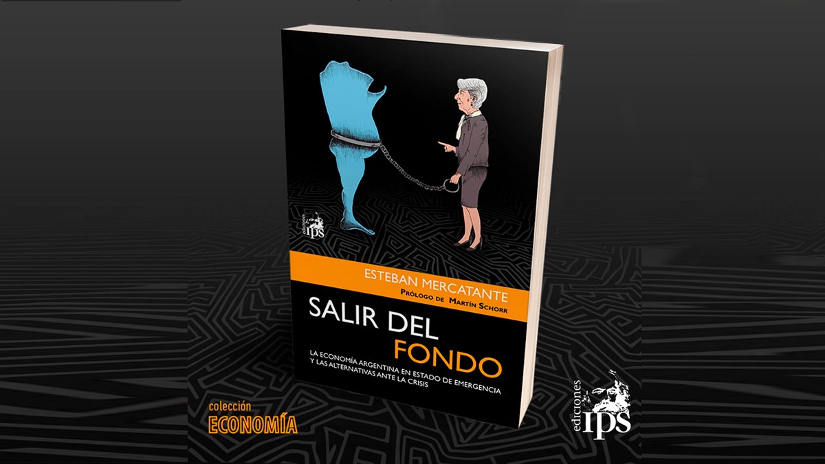 Prólogo al libro Salir del Fondo, de Esteban Mercatante