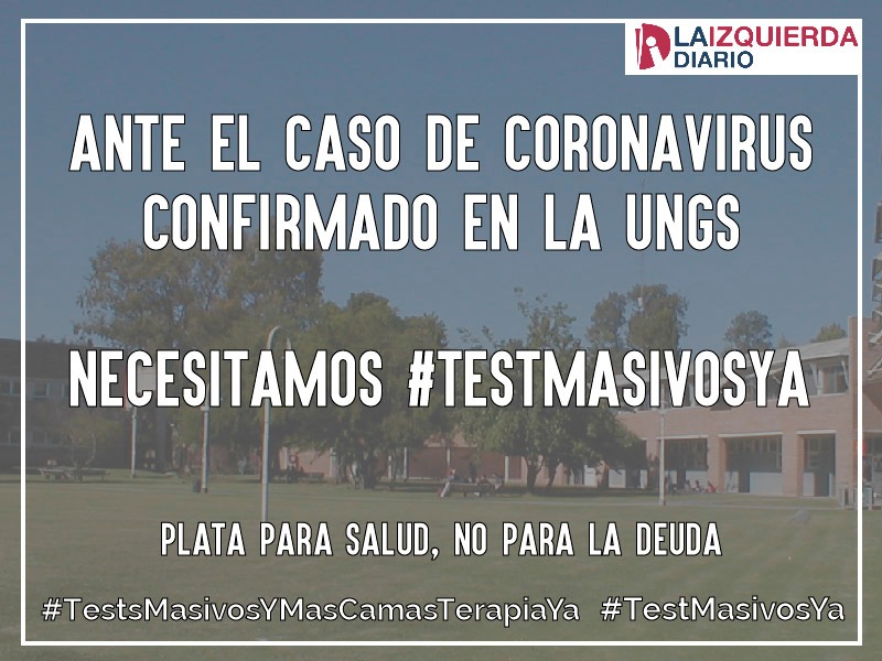 Ante el caso de coronavirus confirmado en la UNGS, necesitamos #TestMasivosYa