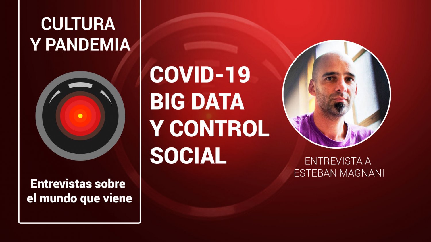 Pandemia, big data y control social. Entrevista a Esteban Magnani