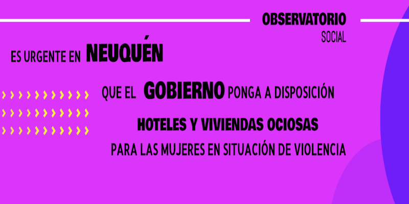 Aumentaron las denuncias de violencia hacia las mujeres durante la cuarentena en Neuquén