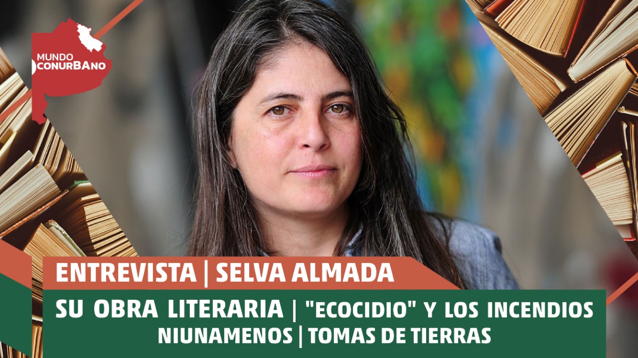 Selva Almada, sobre las familias sin casa: "Ninguno de los gobiernos de las últimas décadas se ocupó de este asunto"