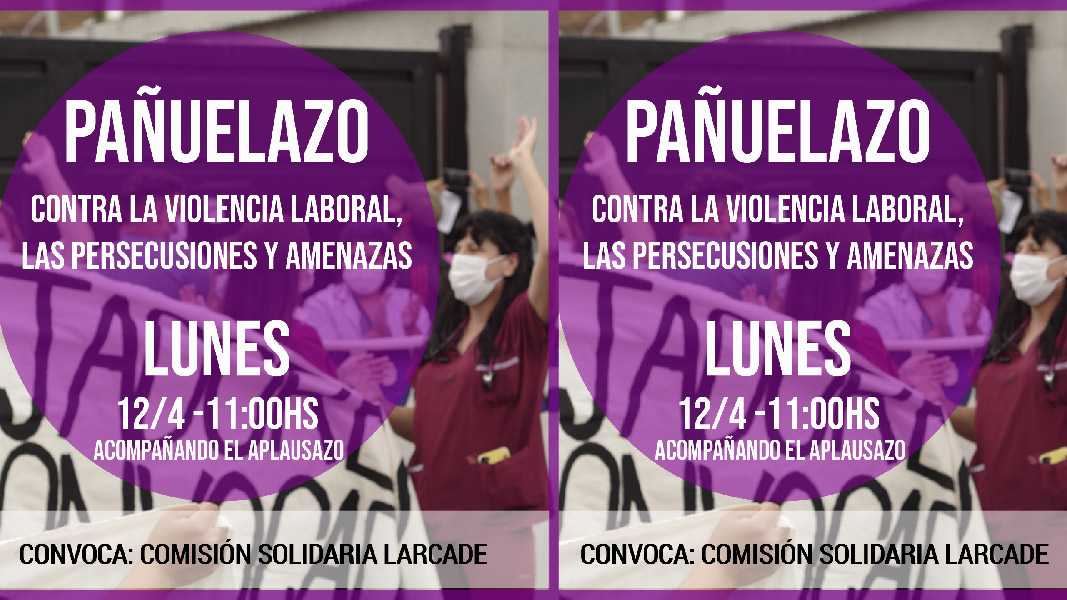 Hospital Larcade: pañuelazo contra las persecuciones y aprietes de Jaime Méndez a los trabajadores