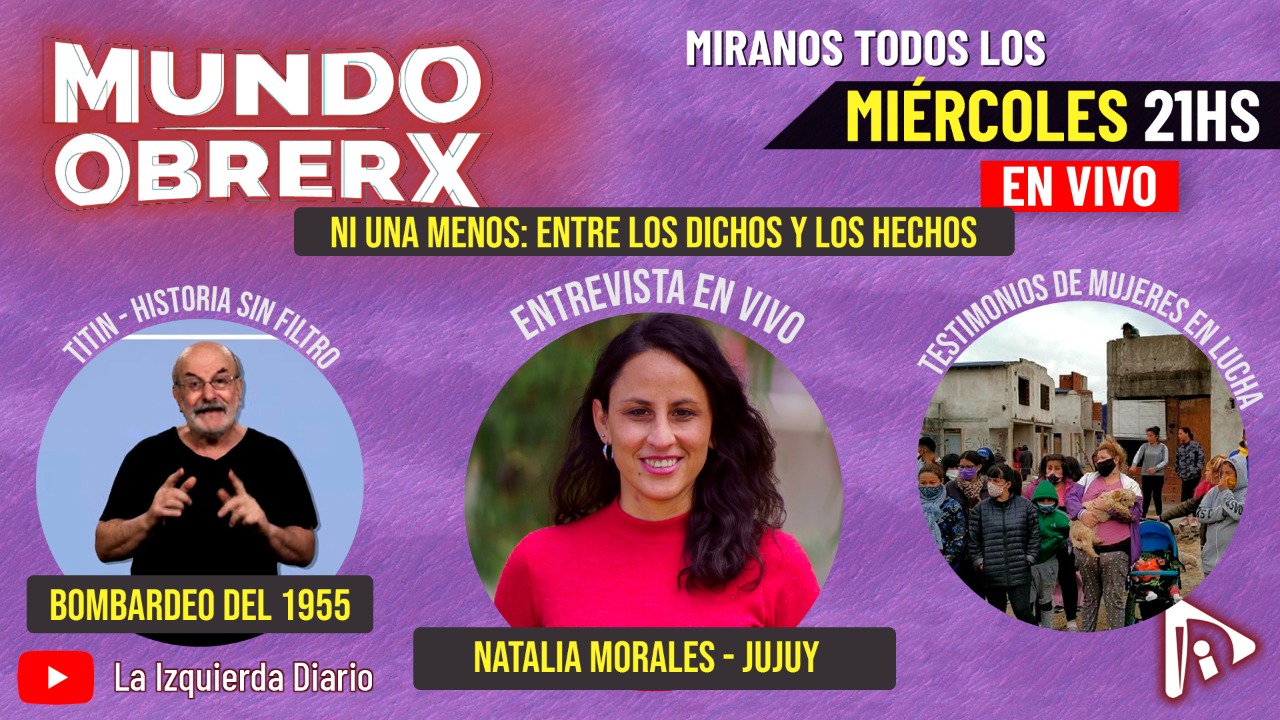 Nuevo programa de Mundo Obrerx - Ni Una Menos, De la calle al Ministerio ¿Cómo sigue la lucha de las mujeres?