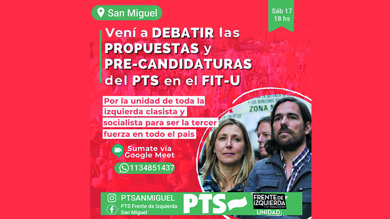 Contra Méndez en San Miguel ¡sumate a fortalecer a la izquierda para que seamos tercera fuerza política!