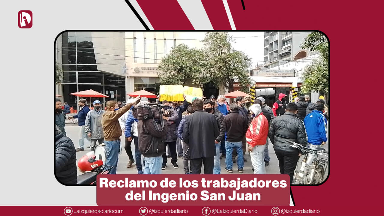 Trabajadores del ingenio San Juan se movilizaron y rechazan dilaciones en la Justicia