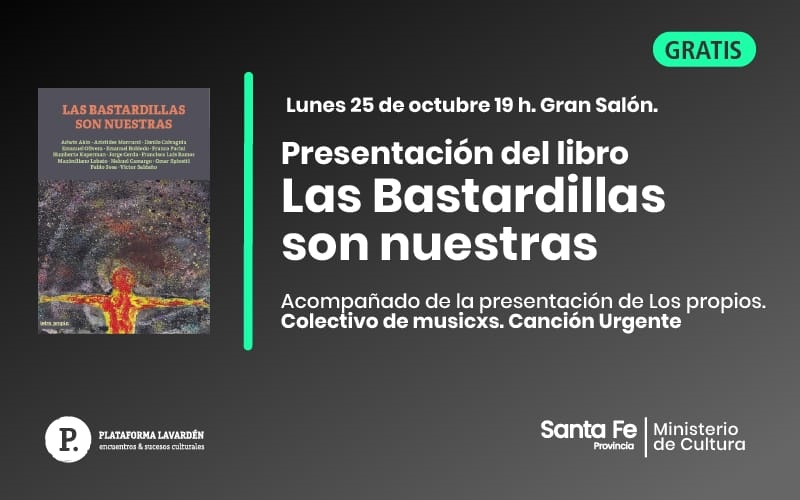 Las bastardillas son nuestras presentan libro en la Plataforma Lavardén de Rosario