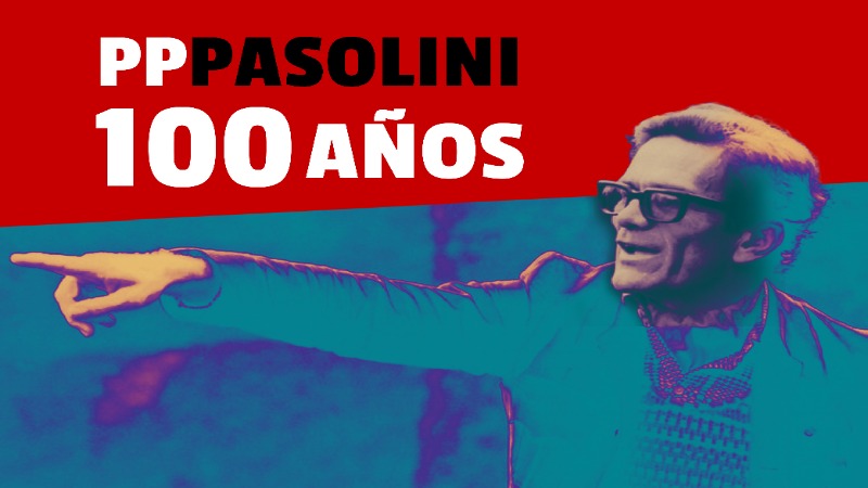 “Escandalizar es un derecho, ser escandalizado un placer”: 100 años de Pier Paolo Pasolini