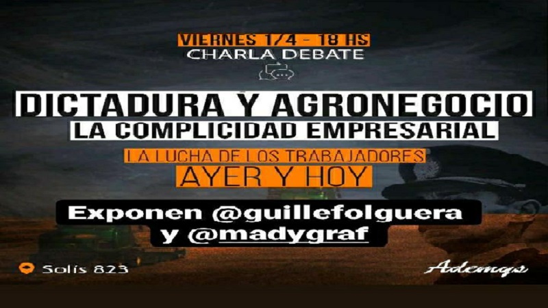 Charla debate en Ademys: “Dictadura y agronegocio"