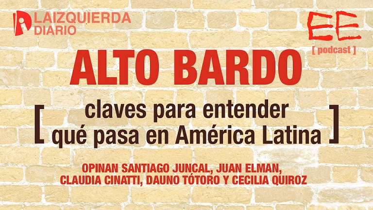 Alto bardo, claves para entender que pasa en América Latina