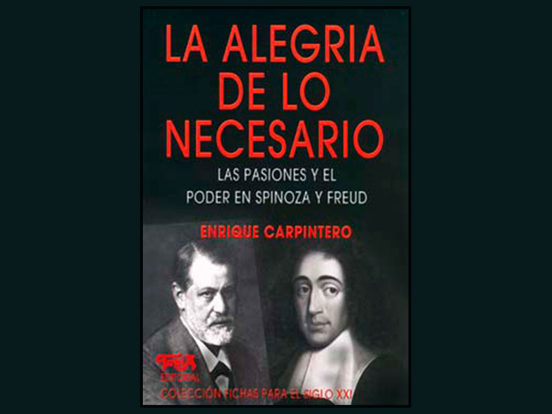 Revisitar a Freud, Spinoza y Marx: conversaciones con Enrique Carpintero