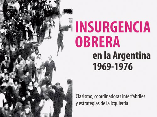 Los 70 y la insurgencia obrera en Argentina