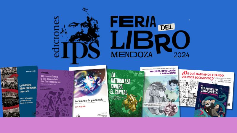 Mendoza: ideas para el socialismo en la Feria del Libro 2024