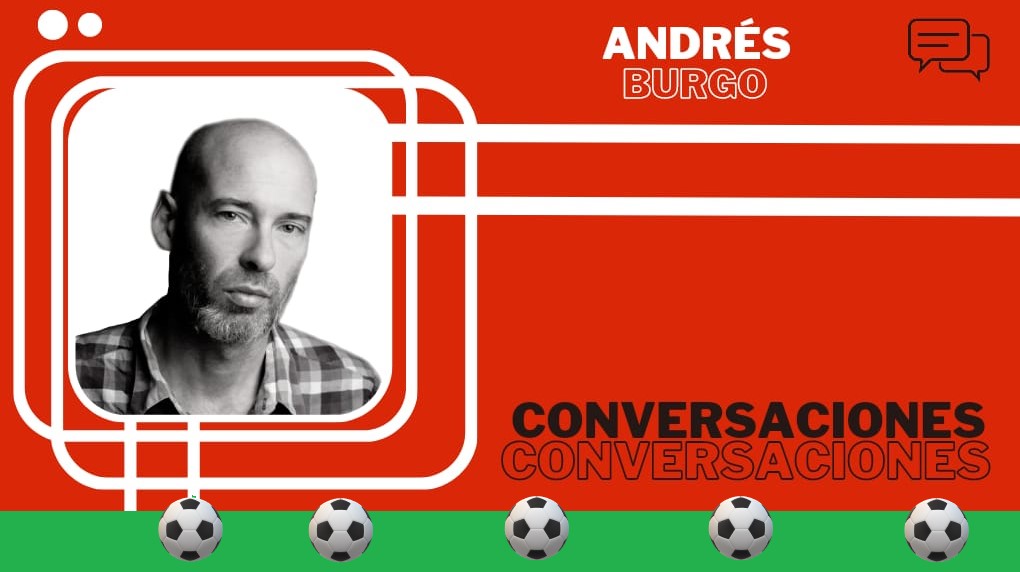 Andrés Burgo: “Este Mundial nos muestra un fútbol cada vez más adaptado a las pantallas”