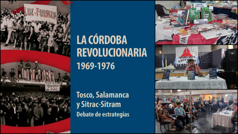 En la Feria del libro se presentó "La Córdoba revolucionaria (1969-1976)" 