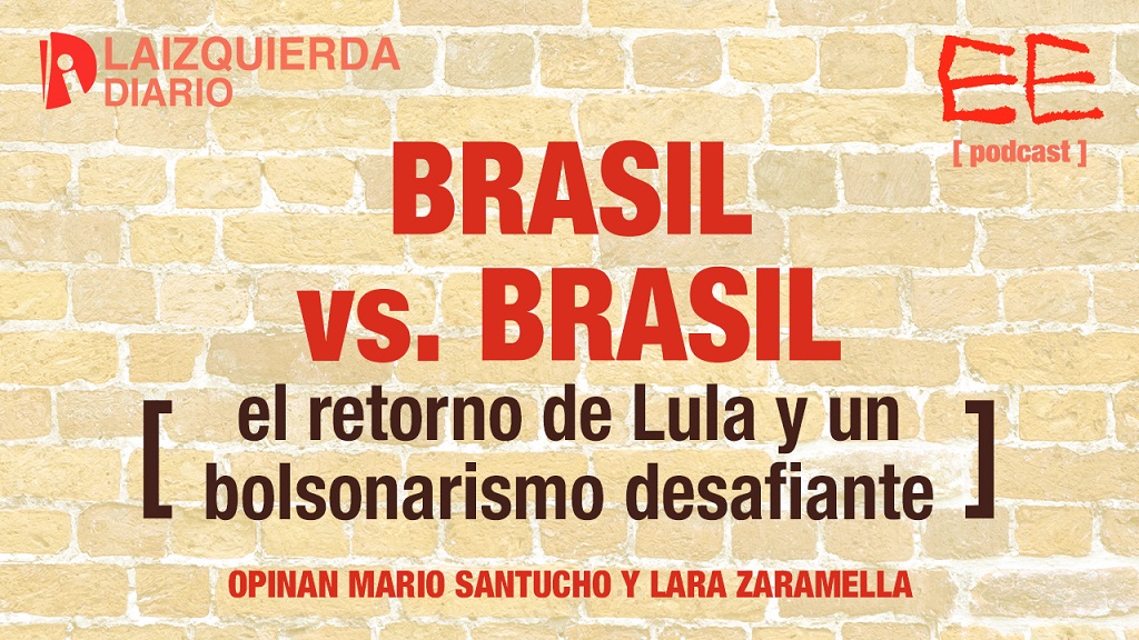 Brasil vs Brasil: el retorno de Lula y un bolsonarismo desafiante