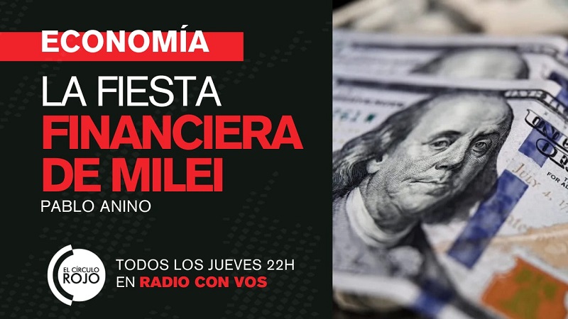 La fiesta financiera de Milei