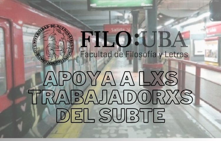 Apoyo del Consejo Directivo de Filo UBA a la lucha de lxs trabajadorxs del SUBTE