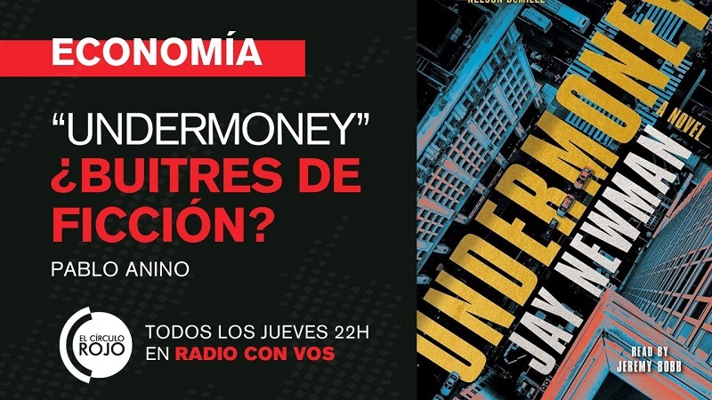 “Undermoney”: ¿Buitres de ficción?