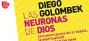 Reseña de LAS NEURONAS DE DIOS, de Diego Golombek