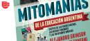 Reseña de MITOMANÍAS DE LA EDUCACIÓN ARGENTINA, de Alejandro Grimson y Emilio Tenti Fanfani