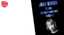 Reseña de EL AÑO DEL PENSAMIENTO MÁGICO, de Joan Didion