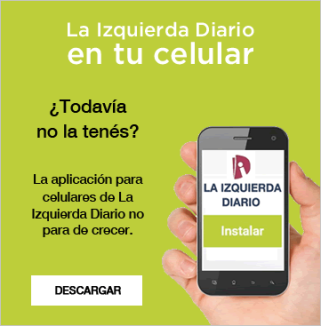 La Izquierda Diario en tu celular