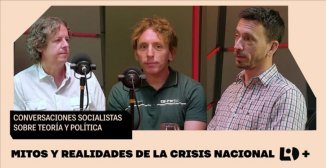 Conversaciones Socialistas: mitos y realidades de la crisis nacional