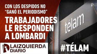 Télam: trabajadores le responden a Lombardi por qué con los despidos no “ganó el periodismo” - YouTube