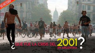 ¿Qué sabés de la crisis del 2001 en Argentina?