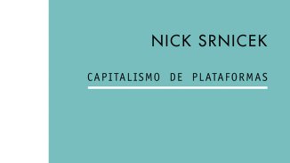 [Reseña] Capitalismo de plataformas