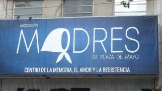 Denuncian que Macri quiere quedarse con la sede y el archivo de Madres de Plaza de Mayo