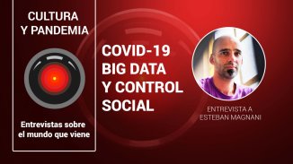 Cultura y pandemia de coronavirus. Big data y control social, entrevista a Esteban Magnani - YouTube