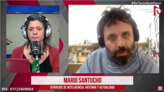 Mario Santucho: “La inteligencia post dictadura surge de un pacto entre el PJ y la UCR, y es el que rige hoy”