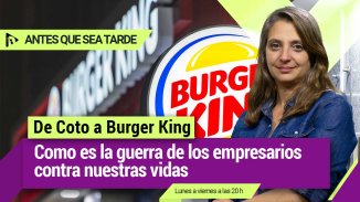 De Coto a Burger King: cómo es la guerra de los empresarios contra nuestras vidas