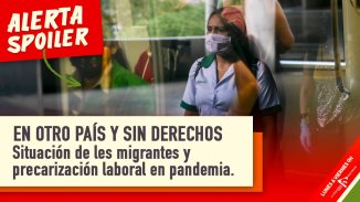 ¿CUÁL ES LA SITUACIÓN DE LES MIGRANTES Y PRECARIZADOS EN LA PANDEMIA? - YouTube