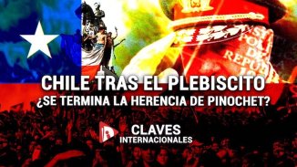 [Claves] Chile tras el plebiscito: ¿se termina la herencia de Pinochet?