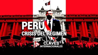 [Claves] Perú: crisis del régimen