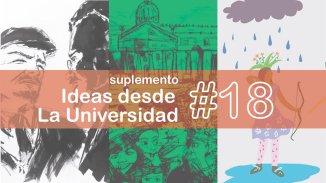 IDEAS Y UNIVERSIDAD #18: Salud mental/Green New Deal/Reseñas/Comic