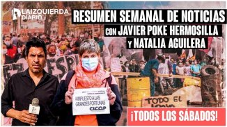 Resumen de noticias trabajadoras: una semana de lucha y unidad