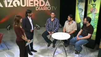 Un programa imperdible de La Izquierda Diario TV