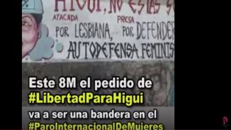 [VIDEO]: #LibertadParaHigui en el Día de la Visibilidad Lésbica