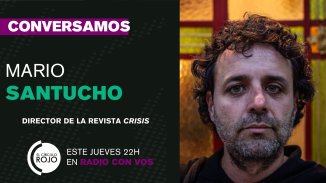 Mario Santucho: "Veo bastante precario el experimento Milei"