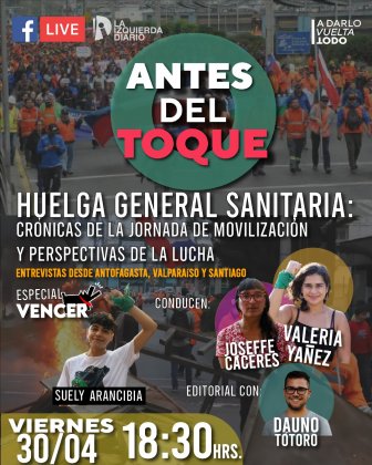 “Antes del Toque”: Cobertura especial de la jornada de paro y protesta del viernes 30 abril