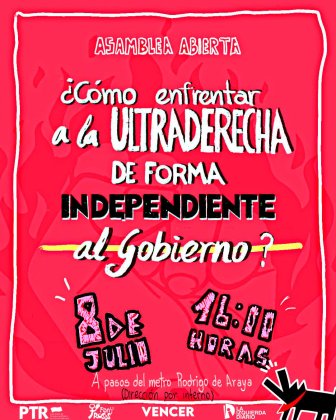 Desde Vencer te invitamos a discutir: “¿Cómo enfrentar a la derecha y a la ultraderecha de forma independiente al gobierno?”