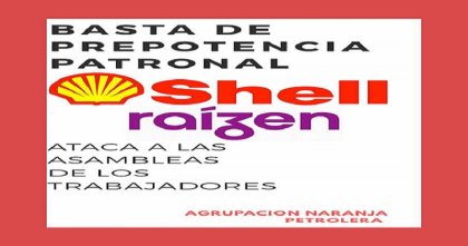 Shell-Raizen continúa con ataques a derechos de los trabajadores