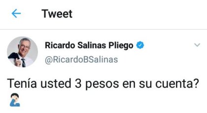 Salinas Pliego: “¿Tenía usted tres pesos en su cuenta?”