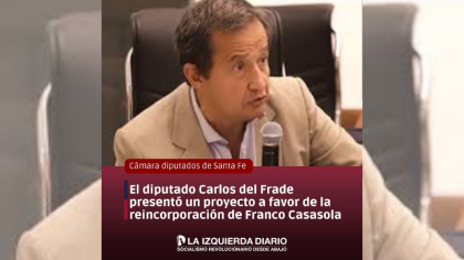 Carlos Del Frade pidió la reincorporación del docente despedido Franco Casasola