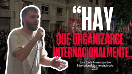 Luca Bonfante en Encuentro Antiimperialista en Chile: "Hay que organizarse internacionalmente"